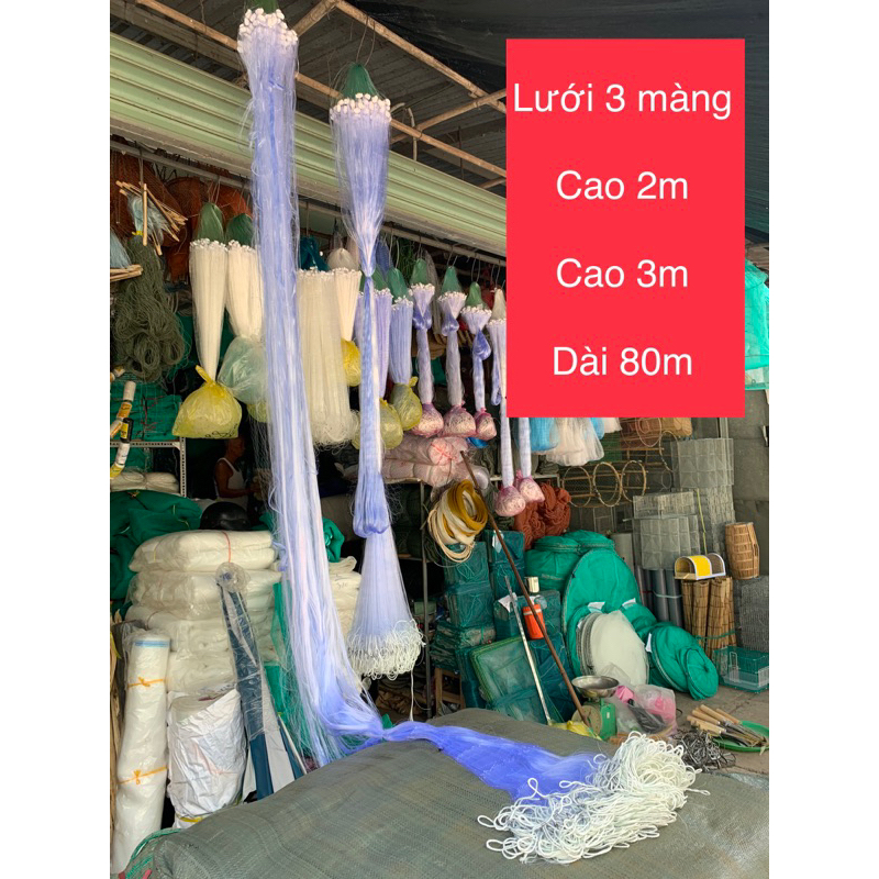 Lưới đánh cá 3 màn cao 2m,3m chiều dài 80m .! 5p,6p,7p,8p,10phân