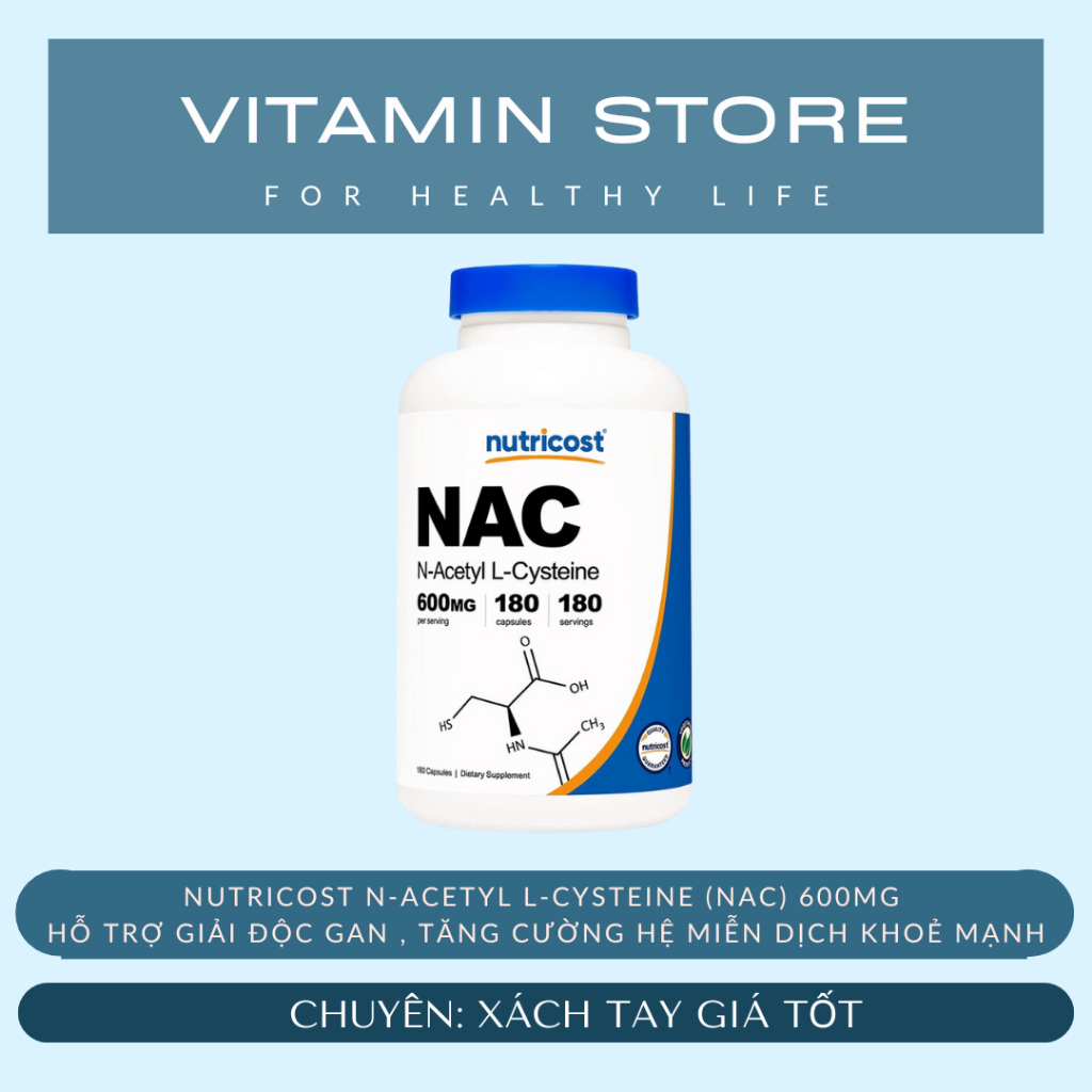 (VITAMIN STORE) NUTRICOST N-ACETYL L-CYSTEINE (NAC) 600MG - HỖ TRỢ GIẢI ĐỘC GAN , TĂNG CƯỜNG HỆ MIỄN