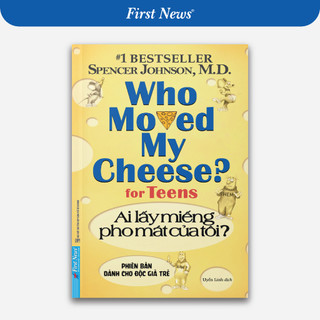 Sách - Ai Lấy Miếng Pho Mát Của Tôi? (phiên bản dành cho độc giả trẻ) - Who Moved My Cheese? (for Teens) - First News