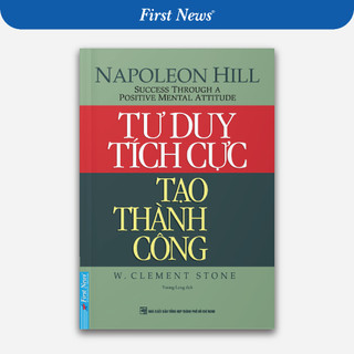 Sách tư duy tích cực tạo thành công - napoleon hill - first news - fin