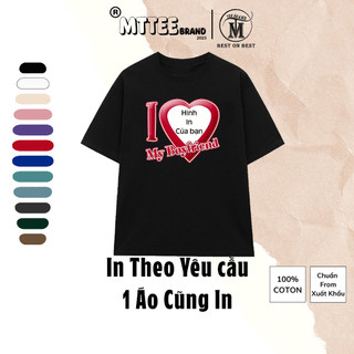 [In Theo Yêu Cầu Nhắn Shop] Áo Thun I Love My Boy Friend Mttee, Vải Cotton, Oversize Tay Lỡ (10 Màu)