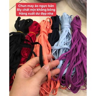 Chun may quai áo ngực bản 8ly chất đẹp co dãn tốt