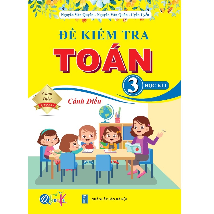 Sách Đề Kiểm Tra Toán Lớp 3 - Cánh Diều - BẢN QUYỀN
