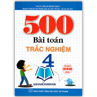 Sách - 500 Bài Toán Trắc Nghiệm 4 (Dùng Chung Cho Các Bộ SGK Hiện Hành)