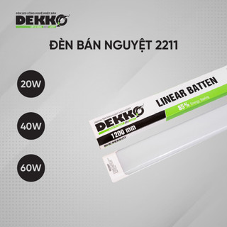 Đèn LED bán nguyệt DEKKO 2211-20W dài 60cm; 40W; 60W dài 1,2m chính hãng bảo hành tận nhà 2 năm