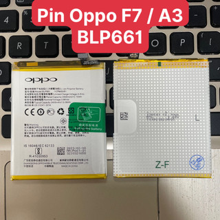 Pin oppo f7 / a3 / blp661 dung lượng 3400mah hàng zin nhập khẩu bảo hành 6 tháng 1 đổi 1