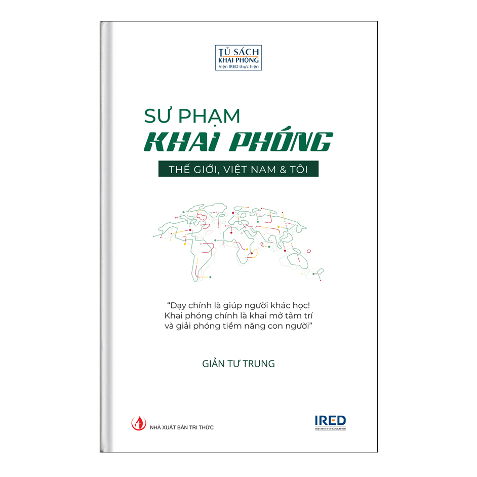 Sách SƯ PHẠM KHAI PHÓNG - Thế giới, Việt Nam & Tôi