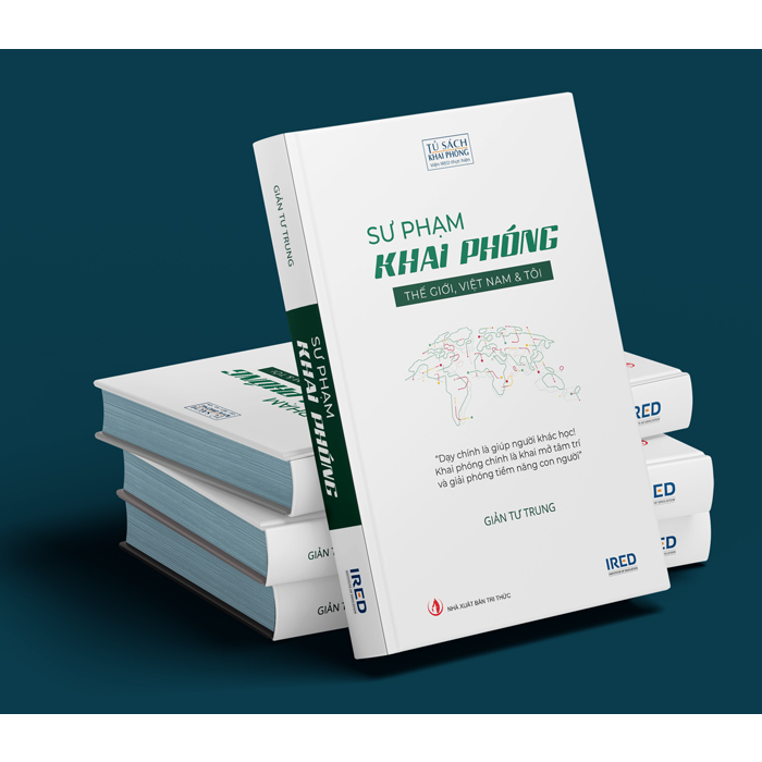 Sách SƯ PHẠM KHAI PHÓNG - Thế giới, Việt Nam & Tôi