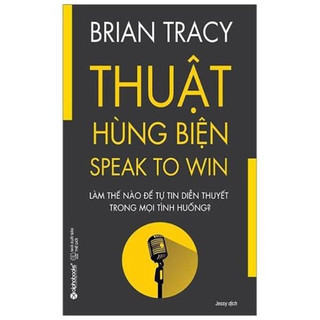 Sách - thuật hùng biện - speak to win