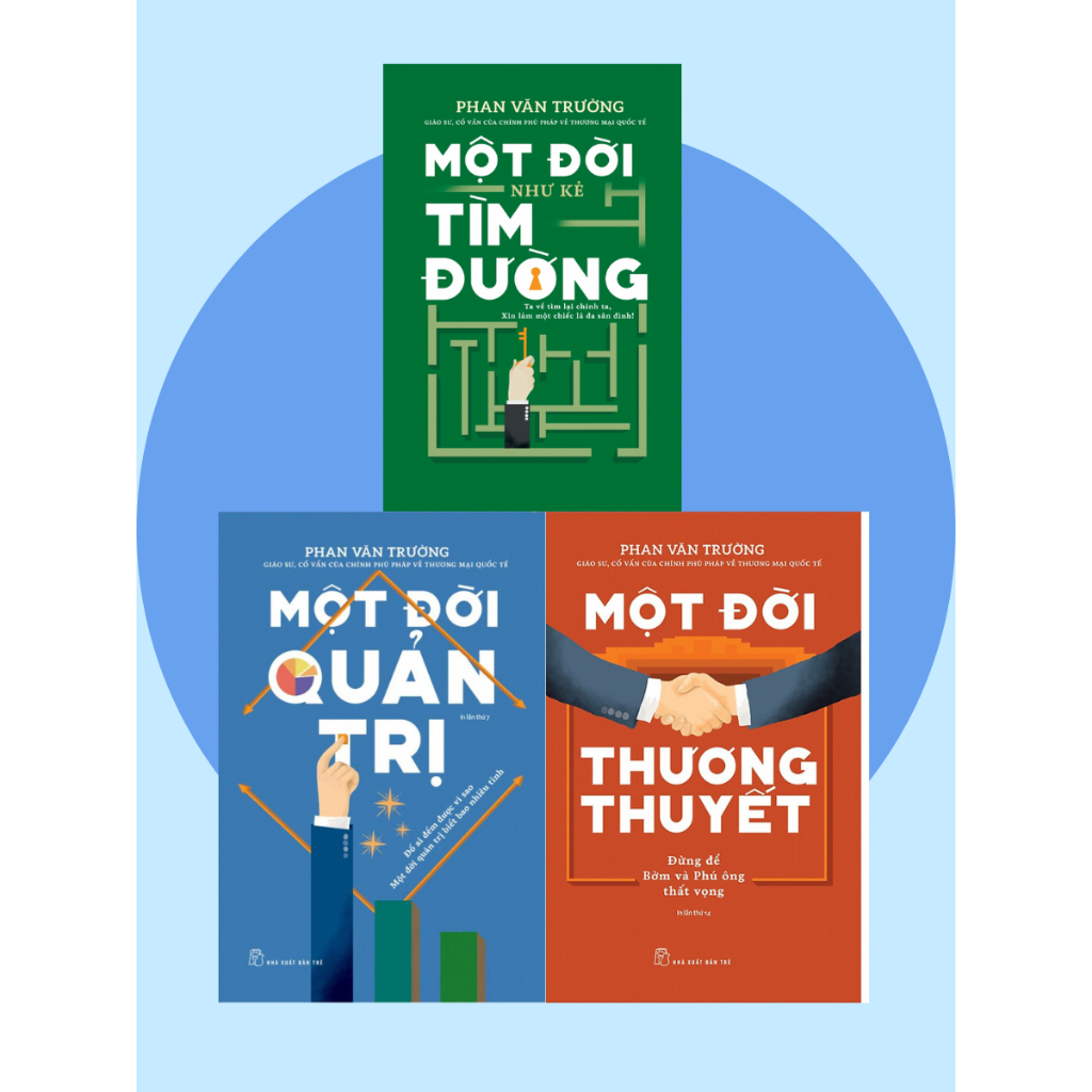 Sách -  Một Đời Quản Trị - Một Đời Thương Thuyết - Một Đời Như Kẻ Tìm Đường