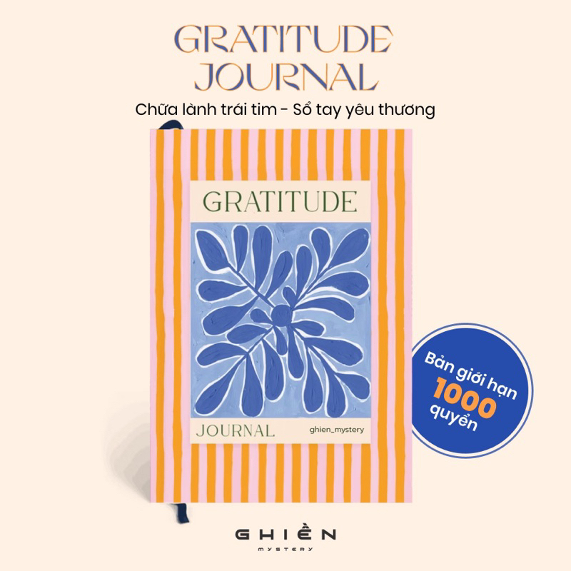 Nhật Ký Biết Ơn "Gratitude Journal" - Sổ Tay Hành Trình Nuôi Dưỡng Bản Thân, Nâng Cao Tần Số, Vượt Qua Trầm Cảm