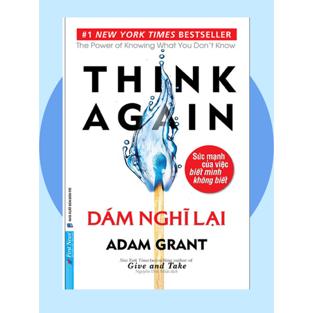 Sách Think Again - Dám Nghĩ Lại - Kỹ năng sống