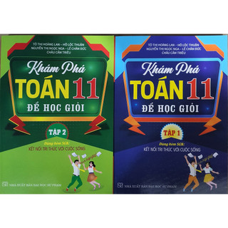 Sách combo khám phá toán 11 để học giỏi - bám sát sgk kết nối tri thức - tập 1 + tập 2