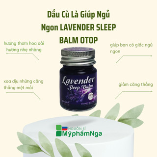 Dầu Cù Là Giúp Ngủ Ngon LAVENDER SLEEP BALM OTOP
