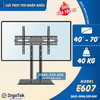 Chân tivi để bàn mặt kính cường lực ErgoTek E607 40 - 70 inch - Chân đế tivi đa năng đặt bàn [ Cao Cấp Hơn DZ65 ]