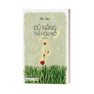 Sách - Đủ Nắng Thì Hoa Nở (Ba Gàn, PNA - Nhà Sách Thành An)