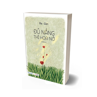 Sách - Đủ Nắng Thì Hoa Nở (Ba Gàn, PNA - Nhà Sách Thành An)