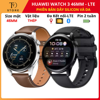 Đồng hồ thông minh Huawei Watch 3 46mm LTE, hai phiên bản dây da và dây silicon, Huawei Watch 3 LTE dùng được các Esim