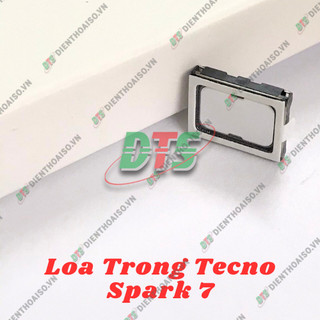 Loa nghe Tecno Spark 7 , loa trong tecno spark 7T