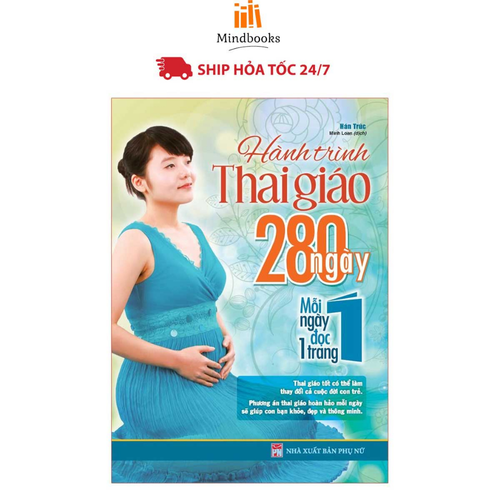 Sách - Hành Trình Thai Giáo, 280 Ngày, Mỗi Ngày Đọc Một Trang ( Minh long books )