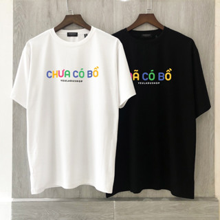 Áo đã có bồ 🎁 FREESHIP 🎁 áo chưa có bồ - áo thun Local brand đã có bồ có đủ size