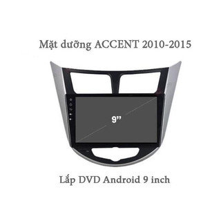 Mặt dưỡng accent 2010-2017