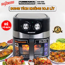 Nồi chiên không dầu Nine shield Dung tích 10,5L. Phiên bản 2024 cao cấp BH 12 THÁNG
