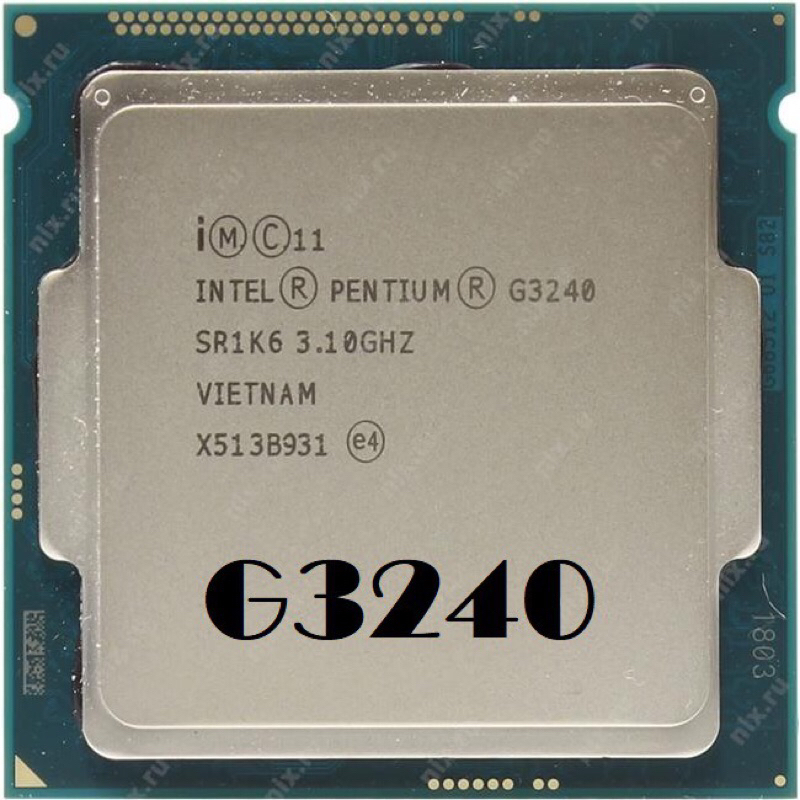 Cpu G3240 sk 1150 ( hỗ trợ main h81,b85…)