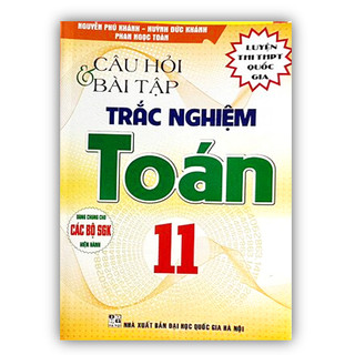 Sách - Câu Hỏi Và Bài Tập Trắc Nghiệm Toán 11 ( Dùng Cho các Bộ SGK Hiện Hành ) (HA)