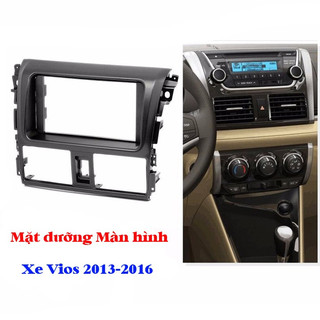 Mặt dưỡng vios , yaris 2014-2017 10.1inch