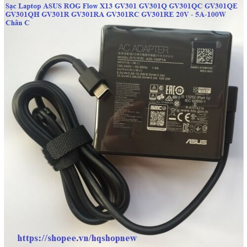 ⚡️ Sạc Laptop ASUS ROG Flow X13 GV301 GV301Q GV301QC GV301QE GV301QH GV301R GV301RA GV301RC GV301RE 20V - 5A-100W Chân C