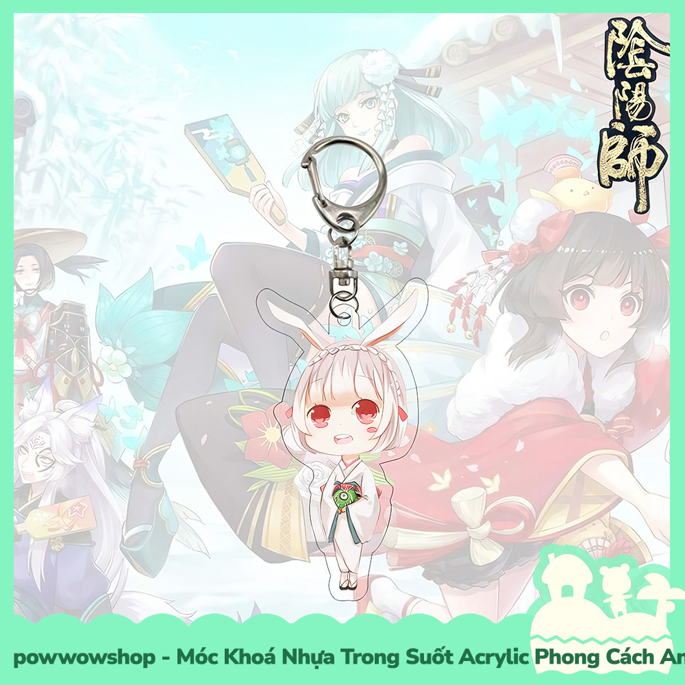 Móc Khoá Nhựa Trong Suốt Acrylic Phong Cách Nhân Vật Game Onmyoji Âm Dương Sư Chibi Style