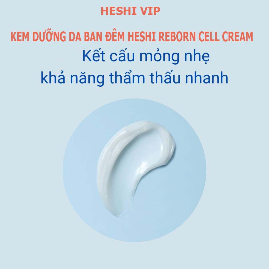 Kem dưỡng da ban đêm Heshi Reborn Cell Cream 30g , dưỡng trắng , cấp ẩm , mờ nám , giảm mụn , bổ sung collagen