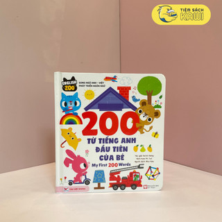 Sách tiếng anh cho thiếu nhi - 200 từ vựng tiếng Anh đầu tiên của bé – My first 200 words