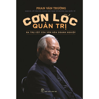 Sách - cơn lốc quản trị - ba trụ cột của văn hóa doanh nghiệp