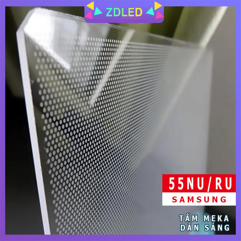 TẤM MEKA DẪN SÁNG 55NU 55RU - DÙNG CHO TIVI SAMSUNG 55NU 55RU HÀNG MỚI 100% TẤM MICA DẪN SÁNG 55NU 55RU