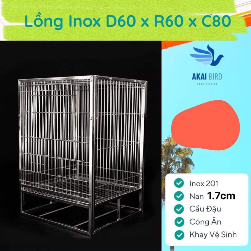 Lồng Inox D60 x R60 x C80 Dùng Để Nuôi Vẹt, Chim Cảnh - Nan 1.7cm...