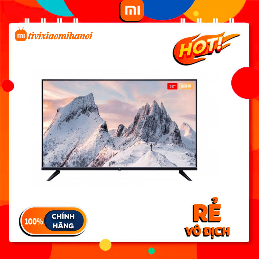 Tivi Xiaomi EA32 2022 Series - Mới 100% - Tivi Xiaomi Hà Nội