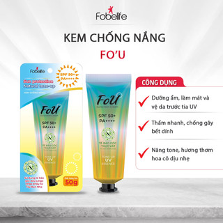 Kem Chống Nắng Fo'U Fobe SPF50+ PA++++ Nâng Tone, Bảo Vệ Và Làm Mát Da, Không Gây Bết Dính Tuýp 50g