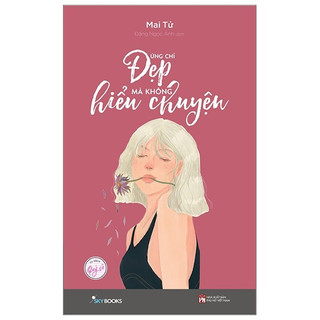 Sách Đừng Chỉ Đẹp Mà Không Hiểu Chuyện