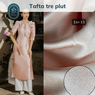 Vải Tafta treo plut - Phiên bản tafta mới nhất, xịn nhất, lên form cực đẹp, đẳng cấp, chanh sả