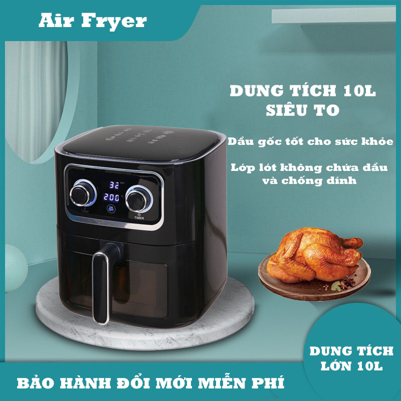 Nồi chiên không dầu CAO CẤP AIR FRYER 10 lít CHIÊN ĐƯỢC GÀ 4KG - BẢO HÀNH 12 THÁNG