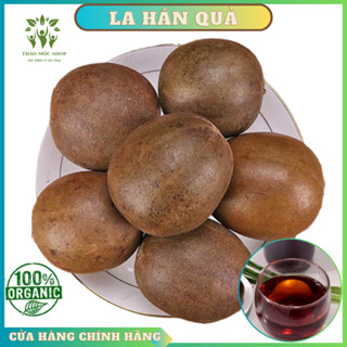 ✅[HÀNG LOẠI 1] La Hán Quả Khô Hàng Đẹp Quả To Đều Thượng Hạng Giúp Thanh Nhiệt Giảm Stress