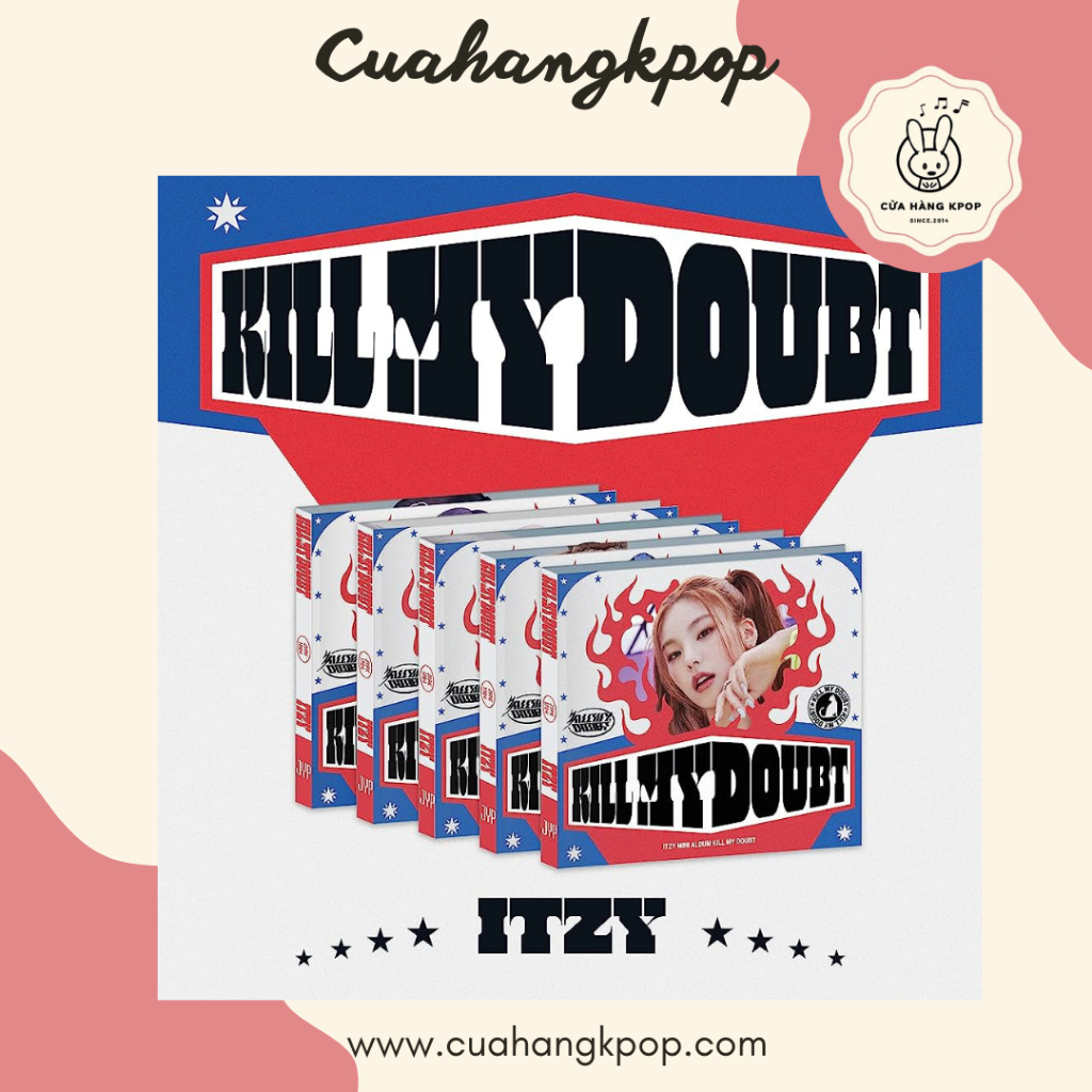 ALBUM ITZY - KILL MY DOUBT bản thành viên