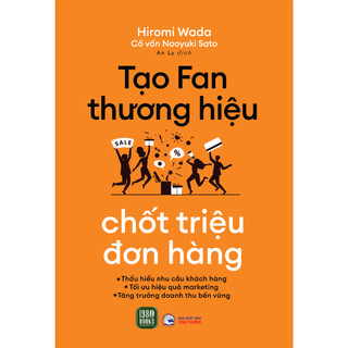 Sách - Tạo Fan Thương Hiệu, Chốt Triệu Đơn Hàng
