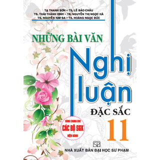 Sách - Những Bài Văn Nghị Luận Đặc Sắc 11