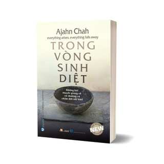 Sách - Trong Vòng Sinh Diệt (Ajahn Chah) - VL