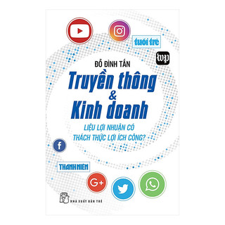 Sách - Truyền thông & Kinh doanh - Liệu lợi nhuận có thách thức lợi ích công?