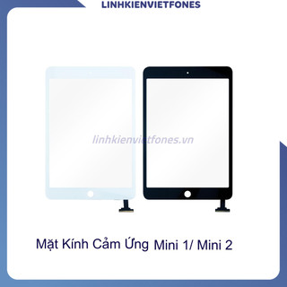 Mặt kính cảm ứng Ép Kính táo tablet mini 1/ mini 2 (không ic)