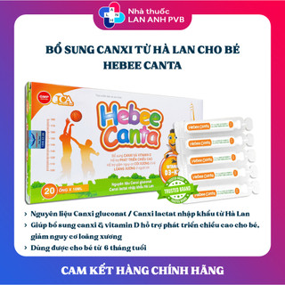 HEBEE CANTA - Bổ sung canxi và vitamin D cho bé từ 6 tháng tuổi.